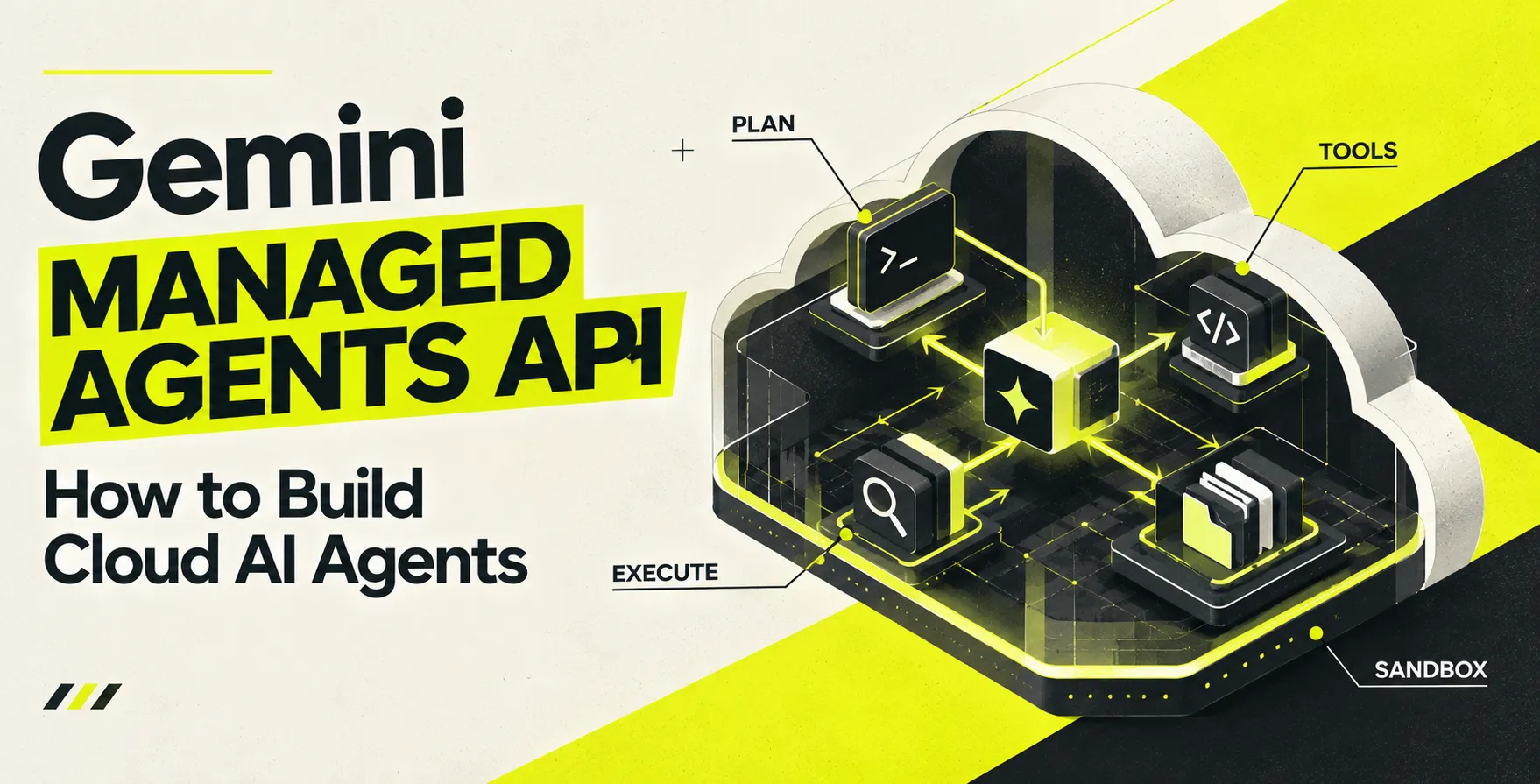 Gemini Managed Agents API: How to Build Cloud AI Agents